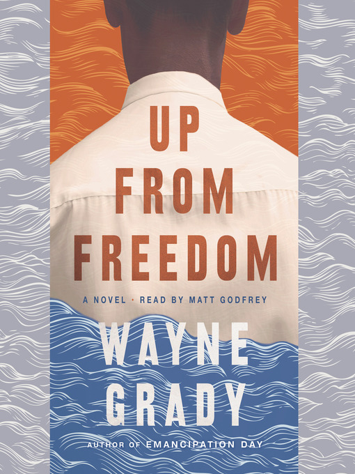 Title details for Up From Freedom by Wayne Grady - Available